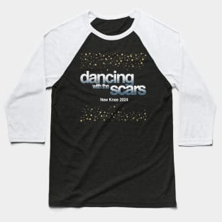 Dancing With The Scars Baseball T-Shirt